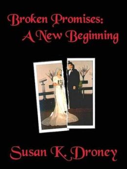 Broken Promises: A New Beginning