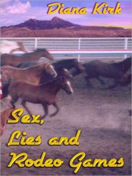 Sex, Lies and Rodeo Games
