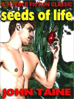 The Seeds of Life: A Golden Age SF Classic