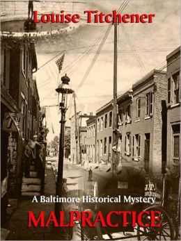 Malpractice [A Baltimore Historical Mystery]