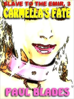 Carmella's Fate [Slave to the Emir Book 3]