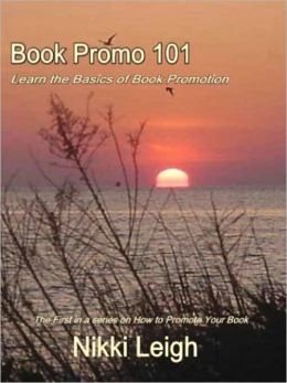 Book Promo 101 [Book 1 in the How to Promote Your Book Series]