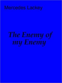 The Enemy of my Enemy