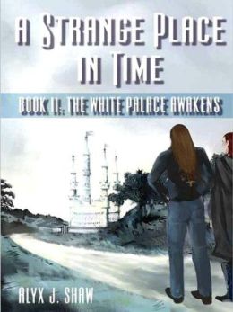 The White Palace Awakens [A Strange Place in Time 2]