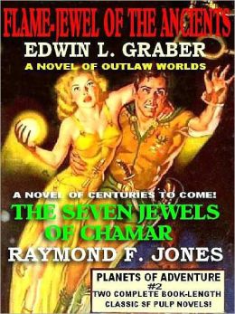 Flame Jewel of the Ancients & The Seven Jewels of Chamar [Planets of Adventure #2]
