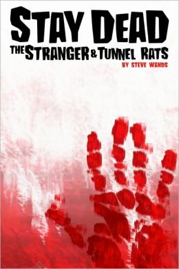 Stay Dead: The Stranger & Tunnel Rats