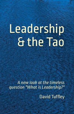 Leadership & the Tao A new look at the timeless question 