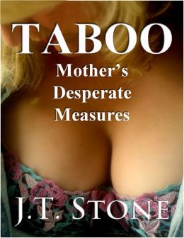 Taboo: Mother's Desperate Measures