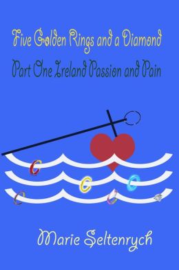 Five Golden Rings and a Diamond: Part One - Ireland, Passion and Pain, the curse of Cain