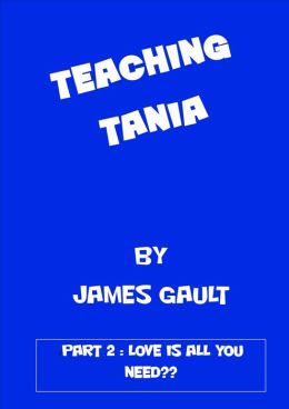 Teaching Tania: Love is all you need???