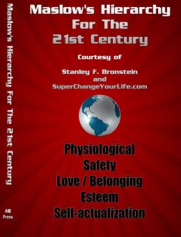 Maslow's Hierarchy For The 21st Century