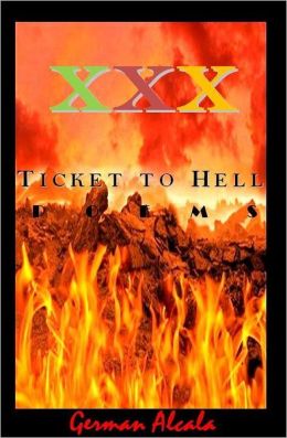 XXX (Ticket To Hell) German Alcala