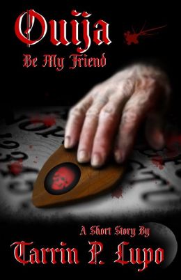 Ouija Be My Friend?: Horror and Mystery Short Story