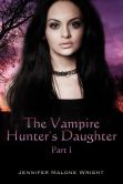 The Vampire Hunter's Daughter: Part I