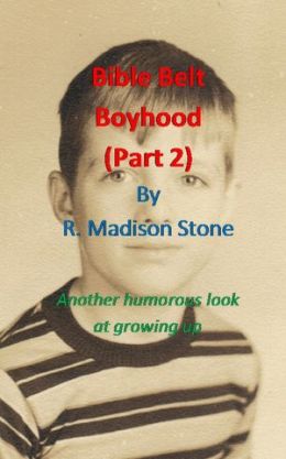 Bible Belt Boyhood (Part 2)