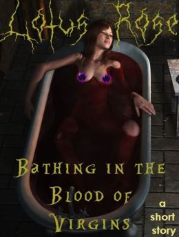 Bathing in the Blood of Virgins