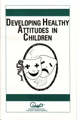 Developing Healthy Attitudes in Children