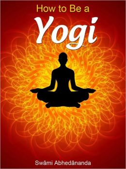 HOW TO BE A YOGI