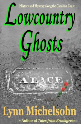 Lowcountry Ghosts: Stories of Alice Flagg, Confederate Blockade Runners, and Haunted Beads