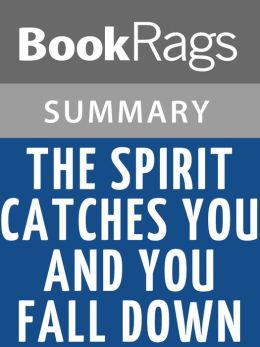 The Spirit Catches You and You Fall Down by Anne Fadiman l Summary ...