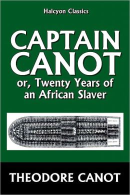Captain Canot, or, Twenty Years of an African Slaver