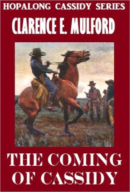 THE COMING OF CASSIDY (Hopalong Cassidy Series #4) Western Novels Comparable to Louis L&#39;amour ...