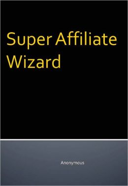 Super Affiliate Wizard