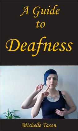A Guide To Deafness Michelle Tason