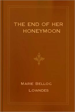 THE END OF HER HONEYMOON (A ROMANCE MYSTERY)