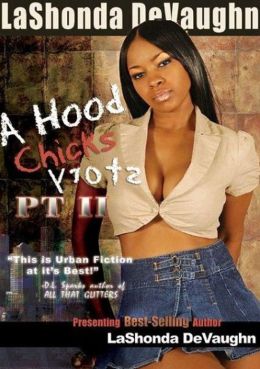 A Hood Chick's Story pt. 2 LaShonda DeVaughn