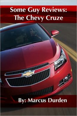 Some Guy Reviews: The Chevy Cruze Marcus Durden