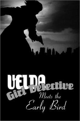 Velda: Girl Detective in The Early Bird