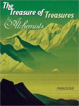 The Treasure of Treasures for Alchemists