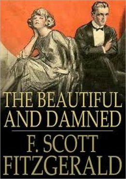 The Beautiful and Damned (Unabridged Edition) [Remastered For NOOK]