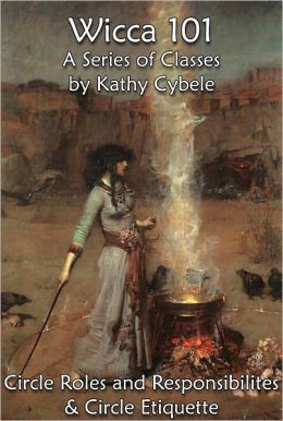 Circle Roles and Responsibilites / Wiccan Etiquette