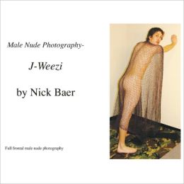 Male Nude Photography- J-Weezi Nick Baer