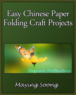 Craft Projects Chinese paper Soong  Folding Easy  craft book  folding by Maying Paper