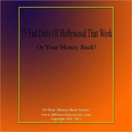 15 Fad Diets Of Hollywood That Work – Or Your Money Back!