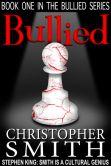 Bullied (Book One in the Bullied Series)