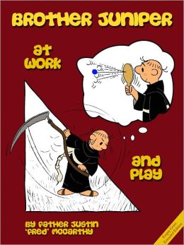 Brother Juniper at Work and Play - Empty-Grave Extended Edition