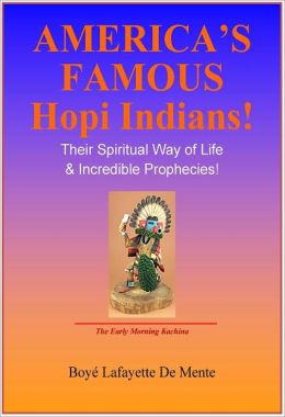 AMERICA'S FAMOUS HOPI INDIANS - Their Spiritual Way of Life & Incredible Prophecies