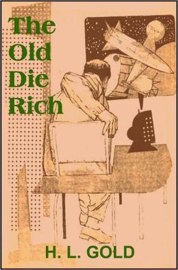 The Old Die Rich