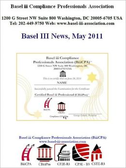 Basel III News, May 2011 George Lekatis