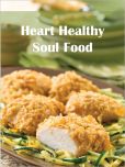 Book Cover Image. Title: Heart Healthy Soul Food:  Down Home African-American and Southern Cookbook, Author: Althea Champlain