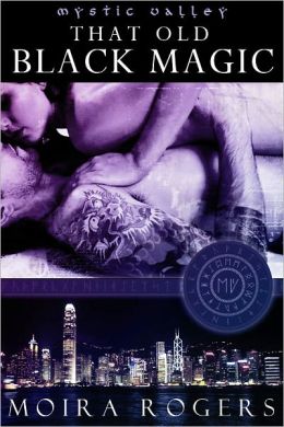 That Old Black Magic (Mystic Valley #2)