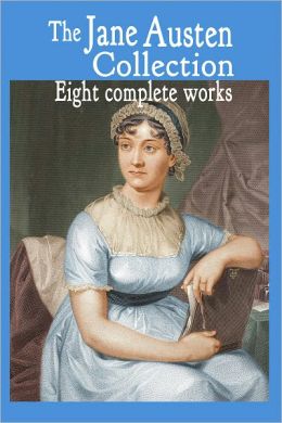 The Jane Austen Collection : Eight Complete Works