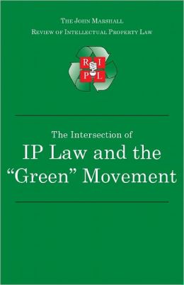 The Intersection of Intellectual Property Law and the 