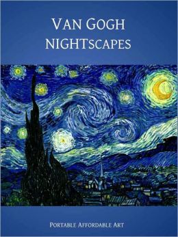 Van Gogh Nightscapes [Illustrated]