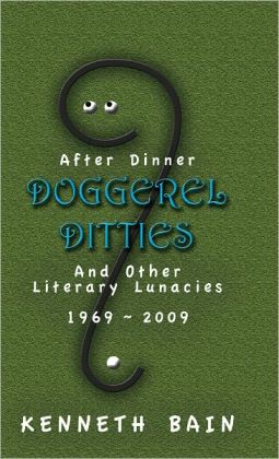 Doggerel Ditties:in the style of Ogden Nash