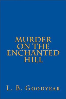Murder on the Enchanted Hill